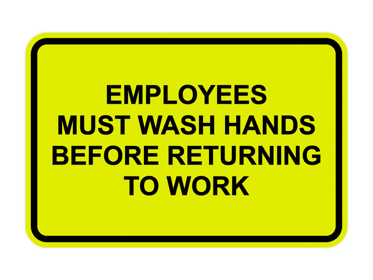 Signs ByLITA Classic Framed Employees Must Wash Hands Before Returning To Work