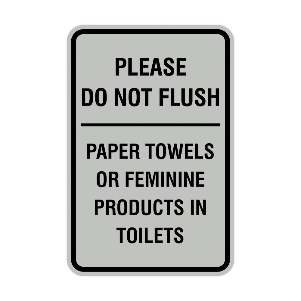 Please Do Not Flush Paper Towels or Feminine Products in Toilets Sign