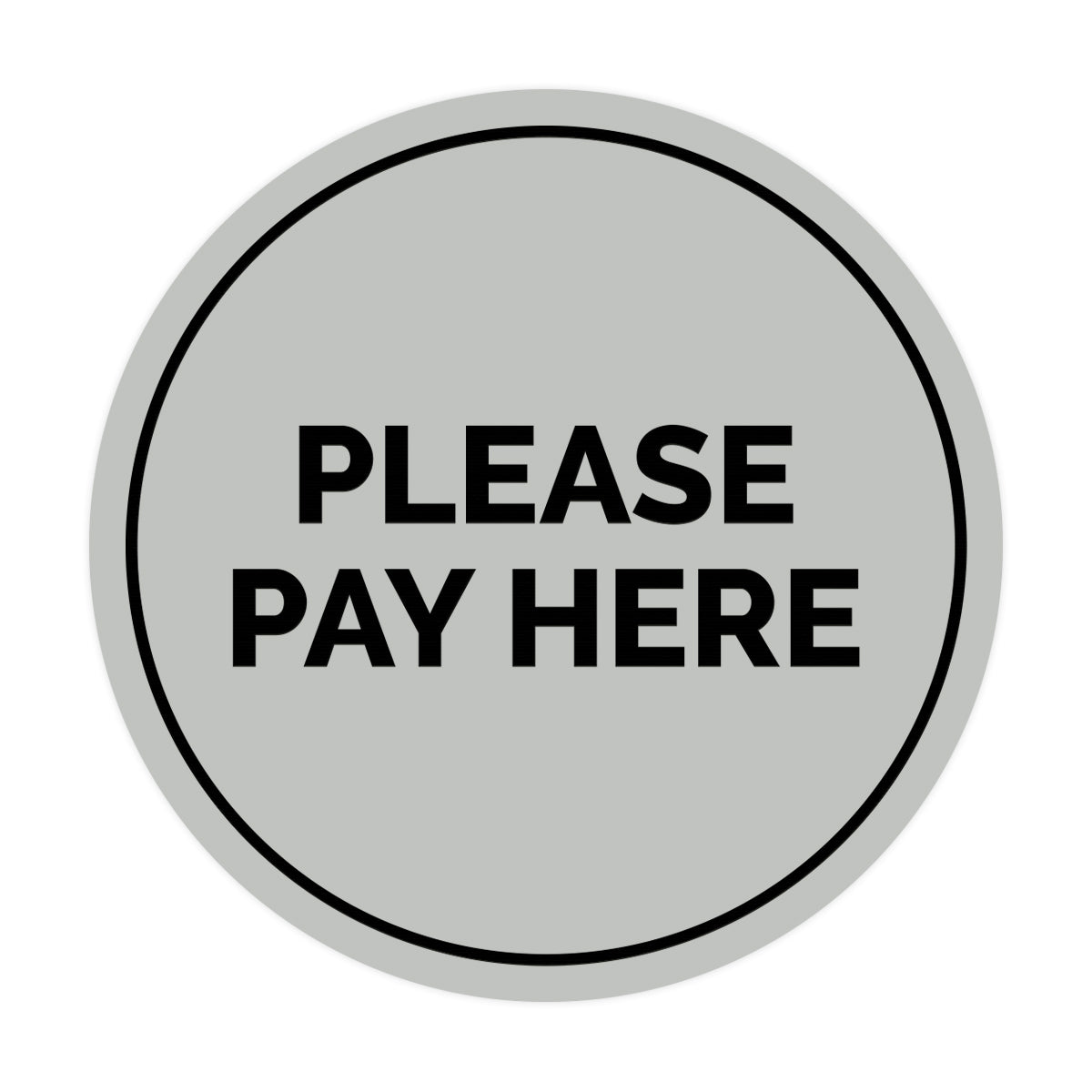 Signs ByLITA Circle Please Pay Here Sign