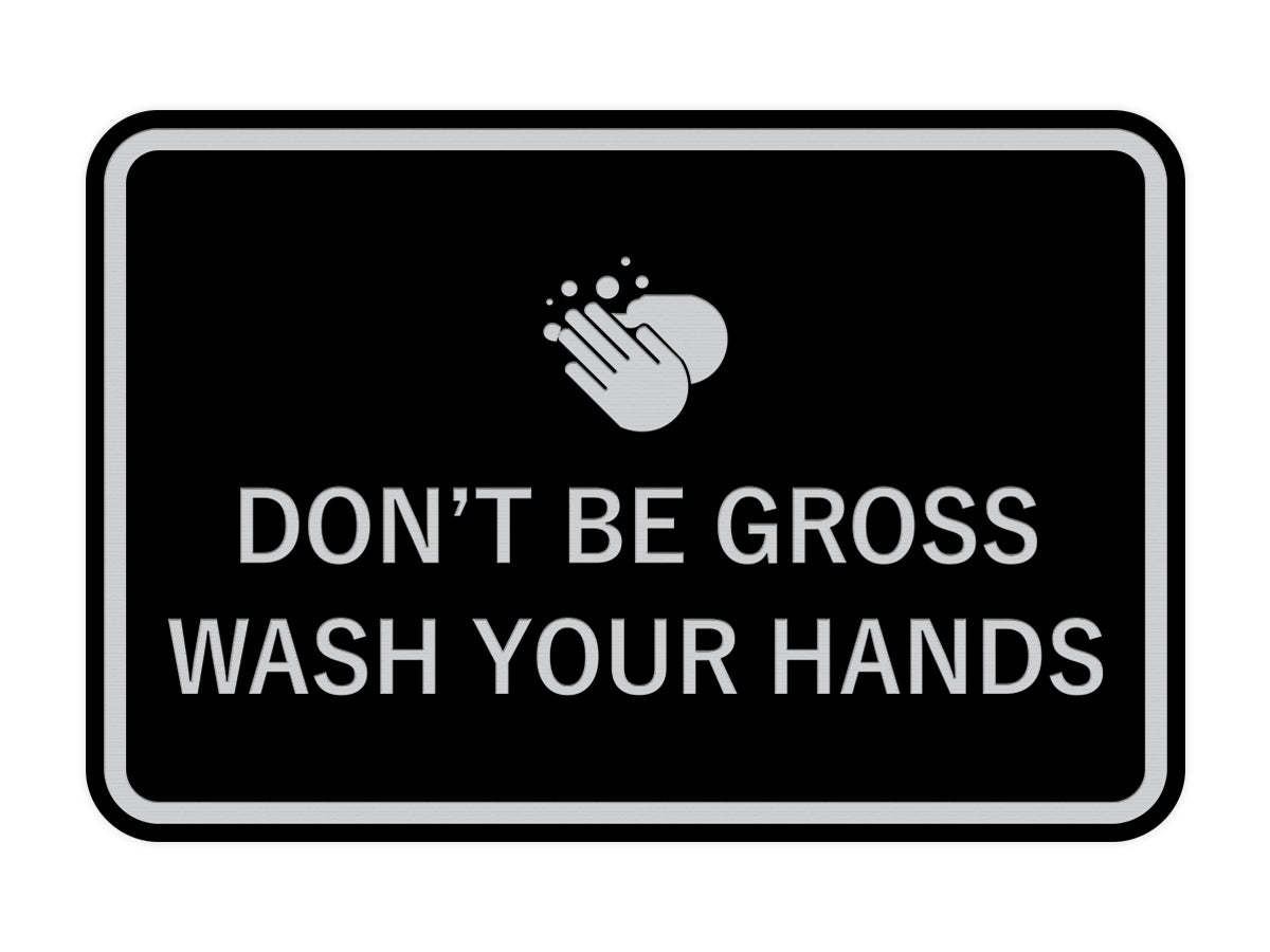 Signs ByLITA Classic Framed Don't Be Gross Wash Your Hand Sign