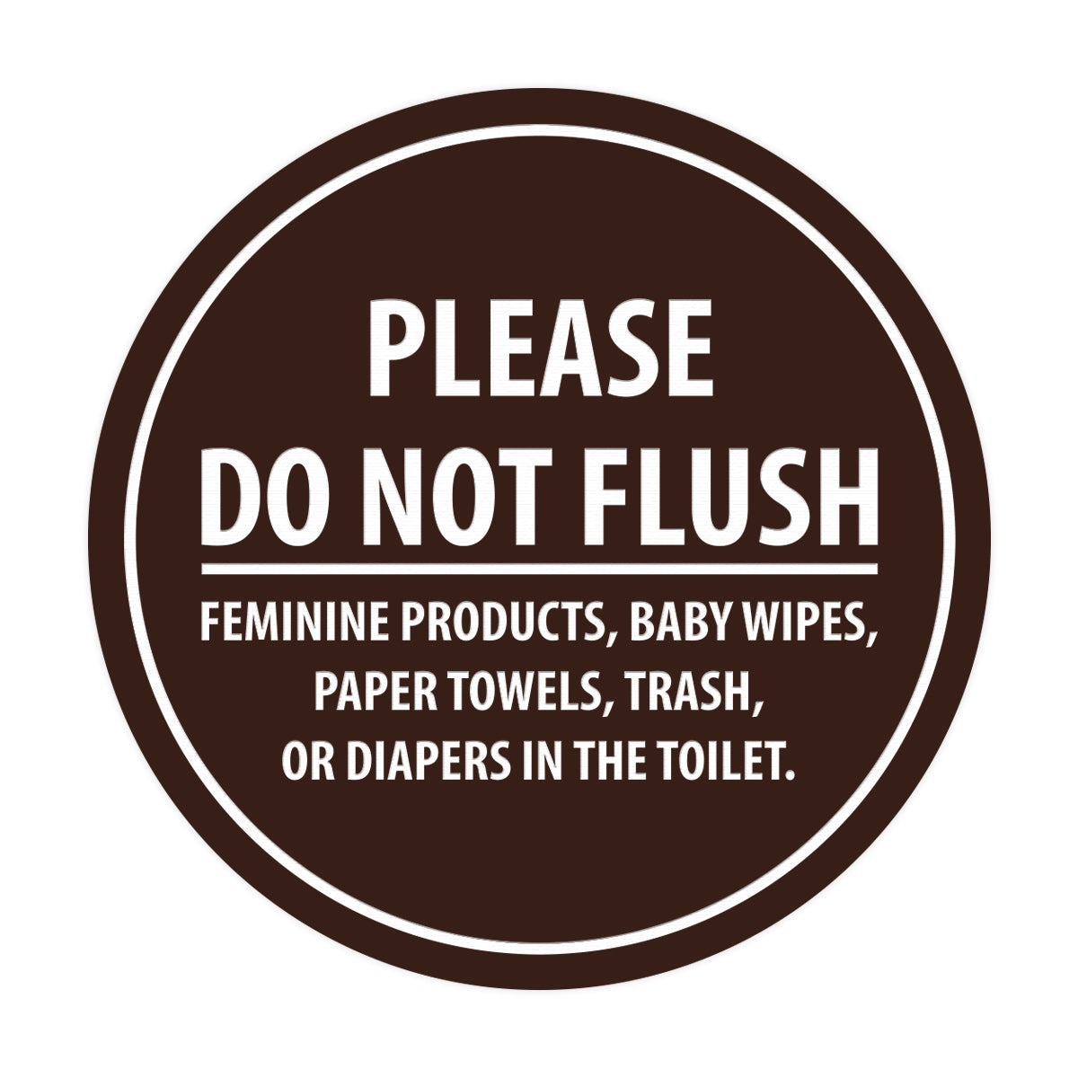 Signs ByLITA Circle Please Do Not Flush Etiquette Sign
