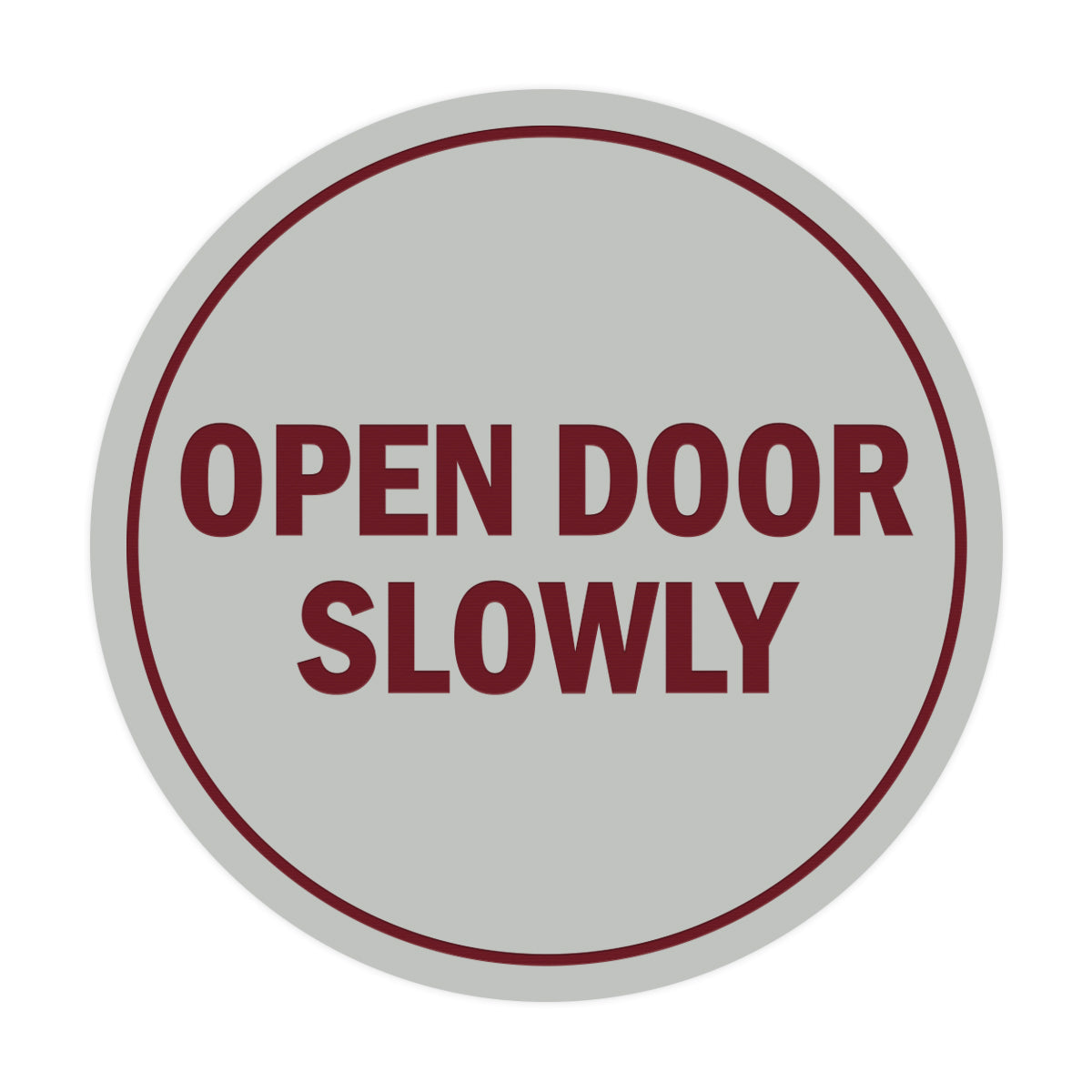 Signs ByLITA Circle Open Door Slowly Sign
