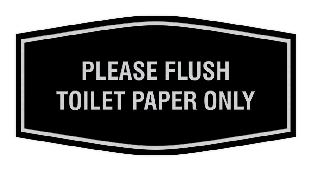 Fancy Please Flush Toilet Paper Only Wall or Door Sign