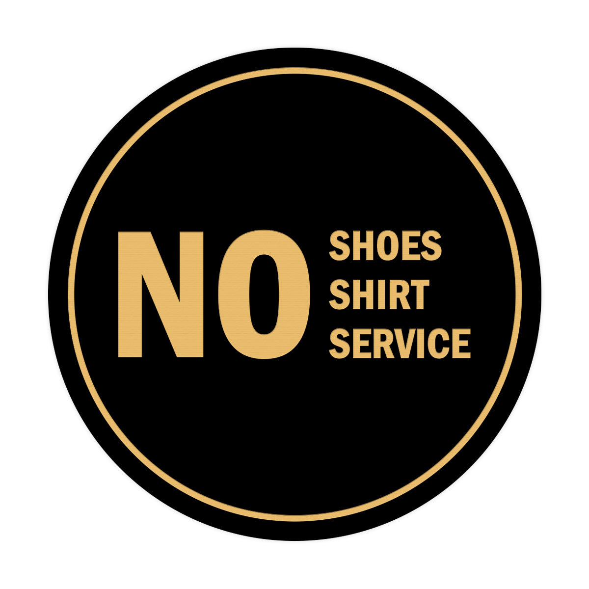 Signs ByLITA Circle No Shoes No Shirt No Service Sign