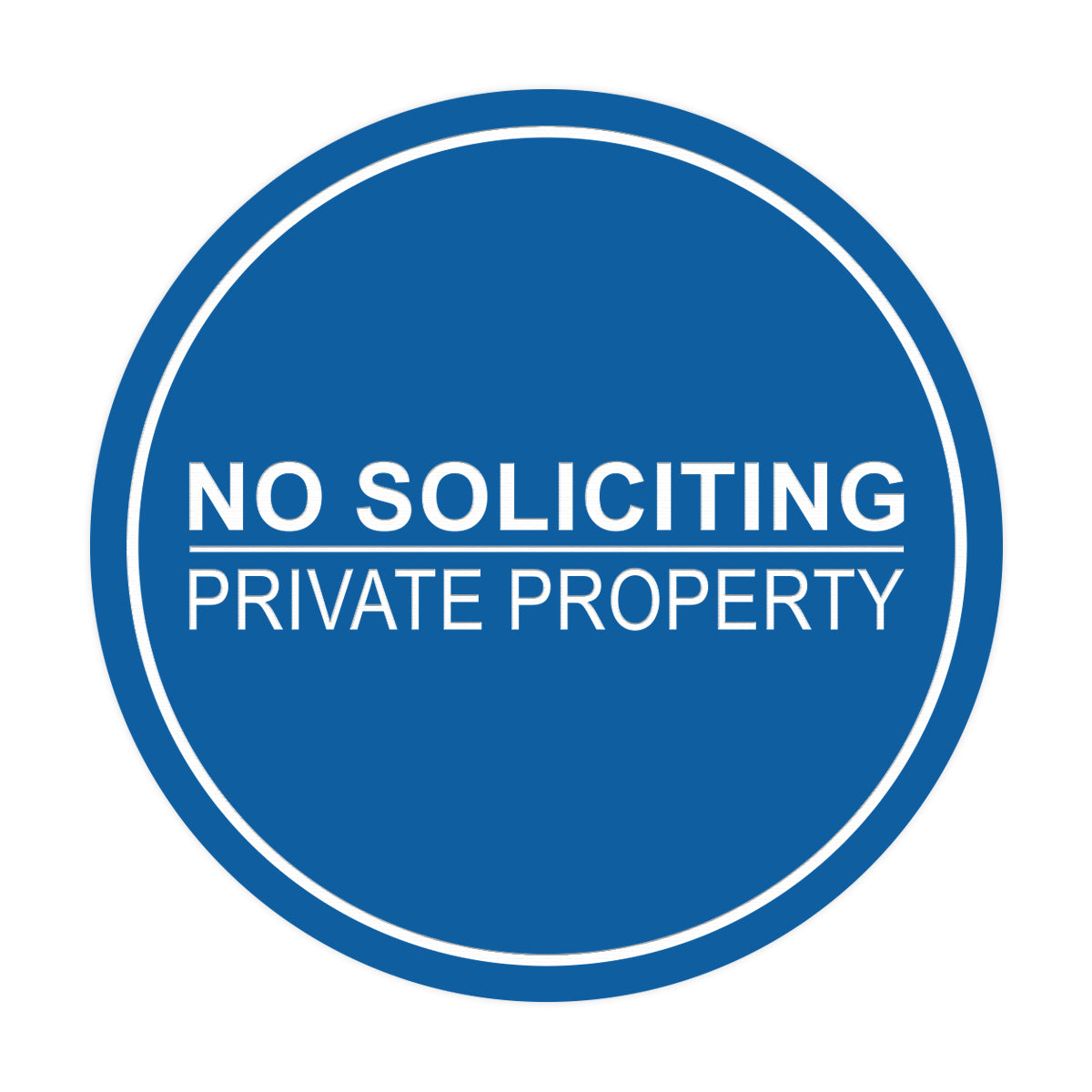 Signs ByLITA Circle No Soliciting Private Property Sign