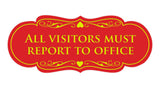 Signs ByLITA Designer All Visitors Must Report to Office Sign