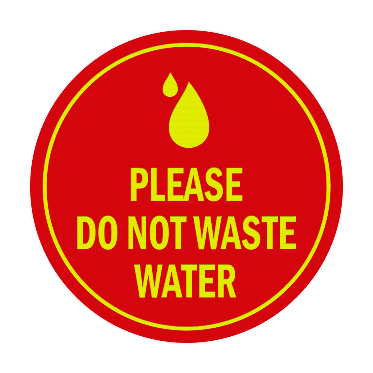 Signs ByLITA Circle Please Do Not Waste Water Sign