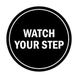 Signs ByLITA Circle Watch Your Step Sign