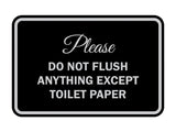Signs ByLITA Classic Framed Please do not flush anything except toilet paper Sign