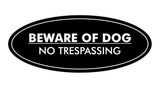 Oval Beware Of Dog No Trespassing Sign