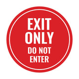 Circle Exit Only Do Not Enter Sign