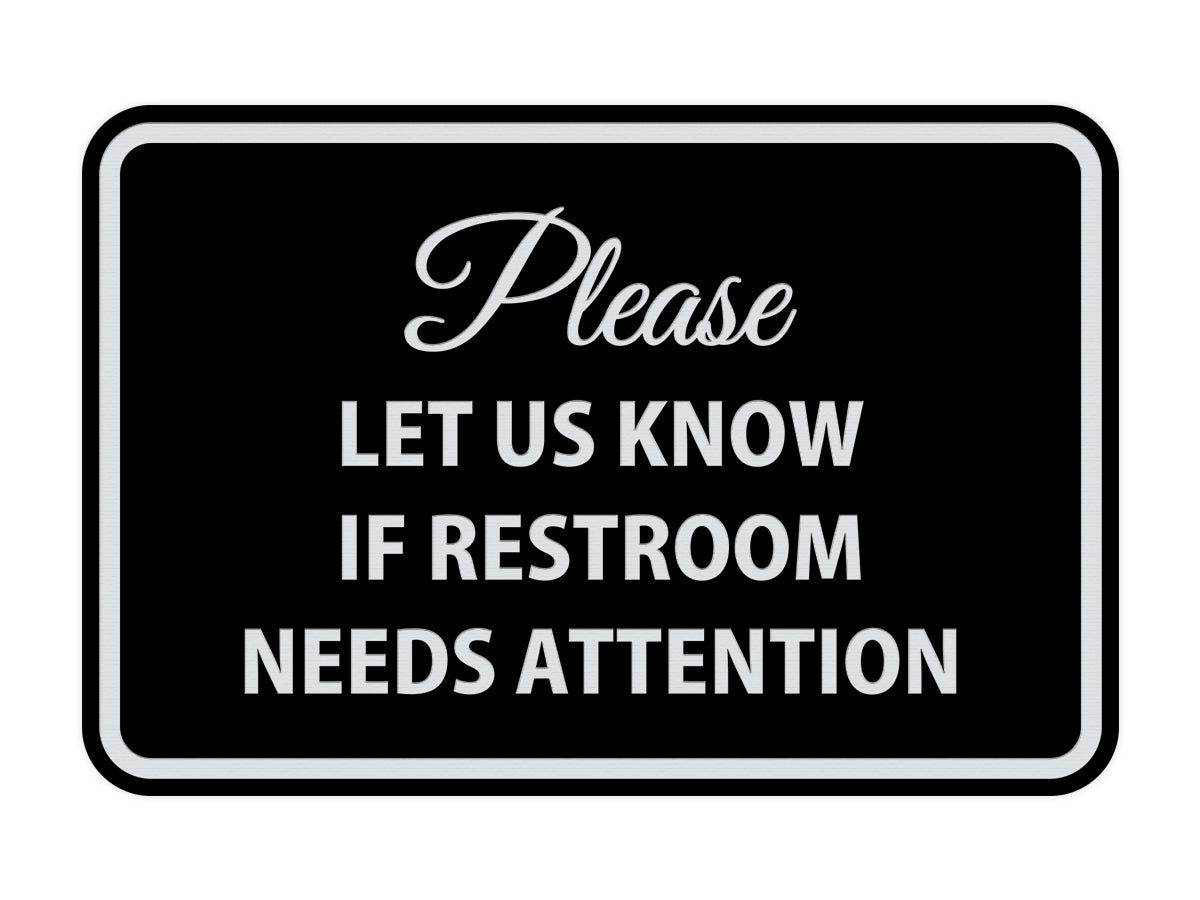 Signs ByLITA Classic Framed Please Let Us Know If Restroom Needs Attention Sign
