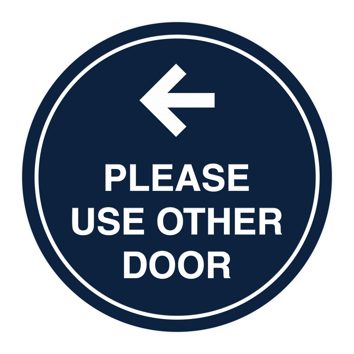 Signs ByLITA Circle please use other door left arrow Sign
