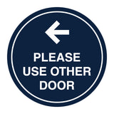 Signs ByLITA Circle please use other door left arrow Sign
