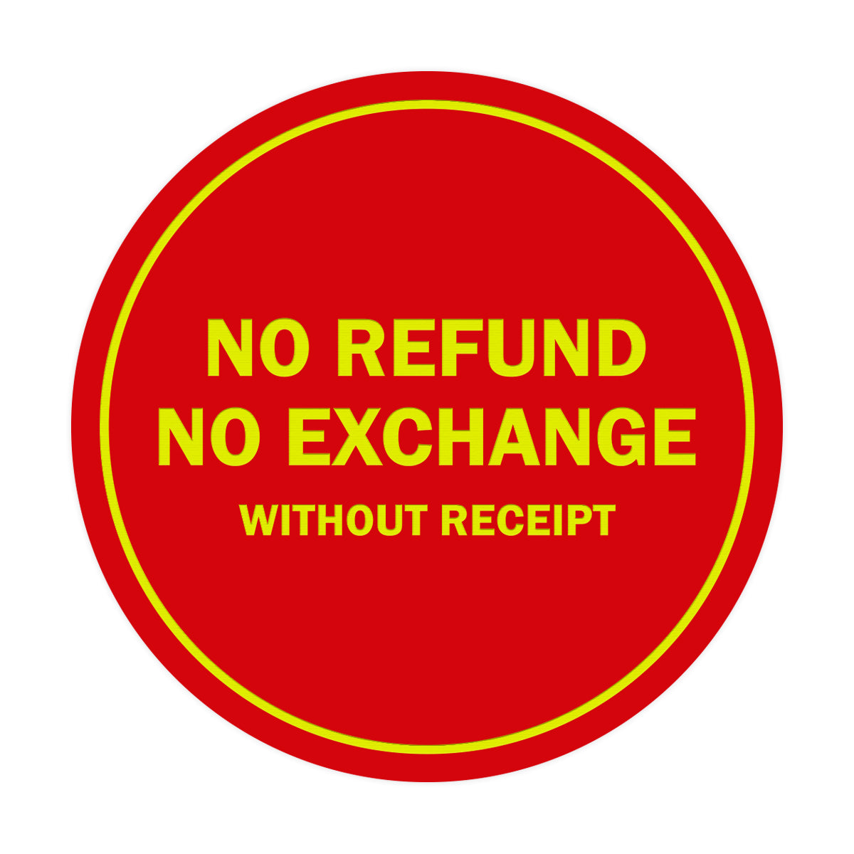 Signs ByLITA Circle No Refund No Exchange Sign