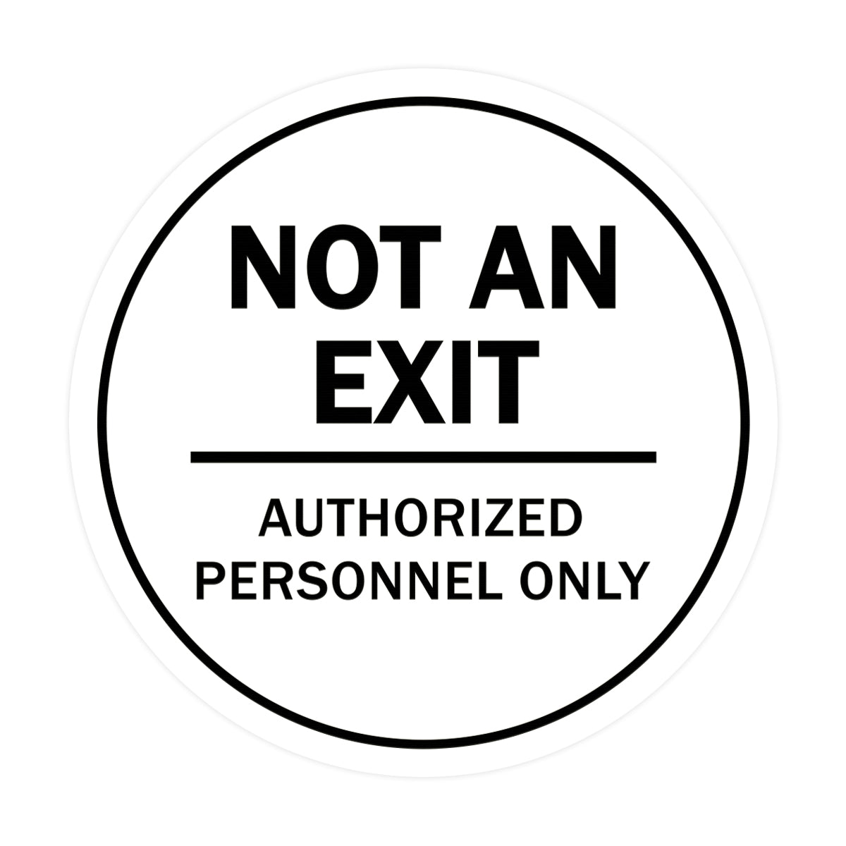 Signs ByLITA Circle Not an Exit Authorized Personnel Only Sign
