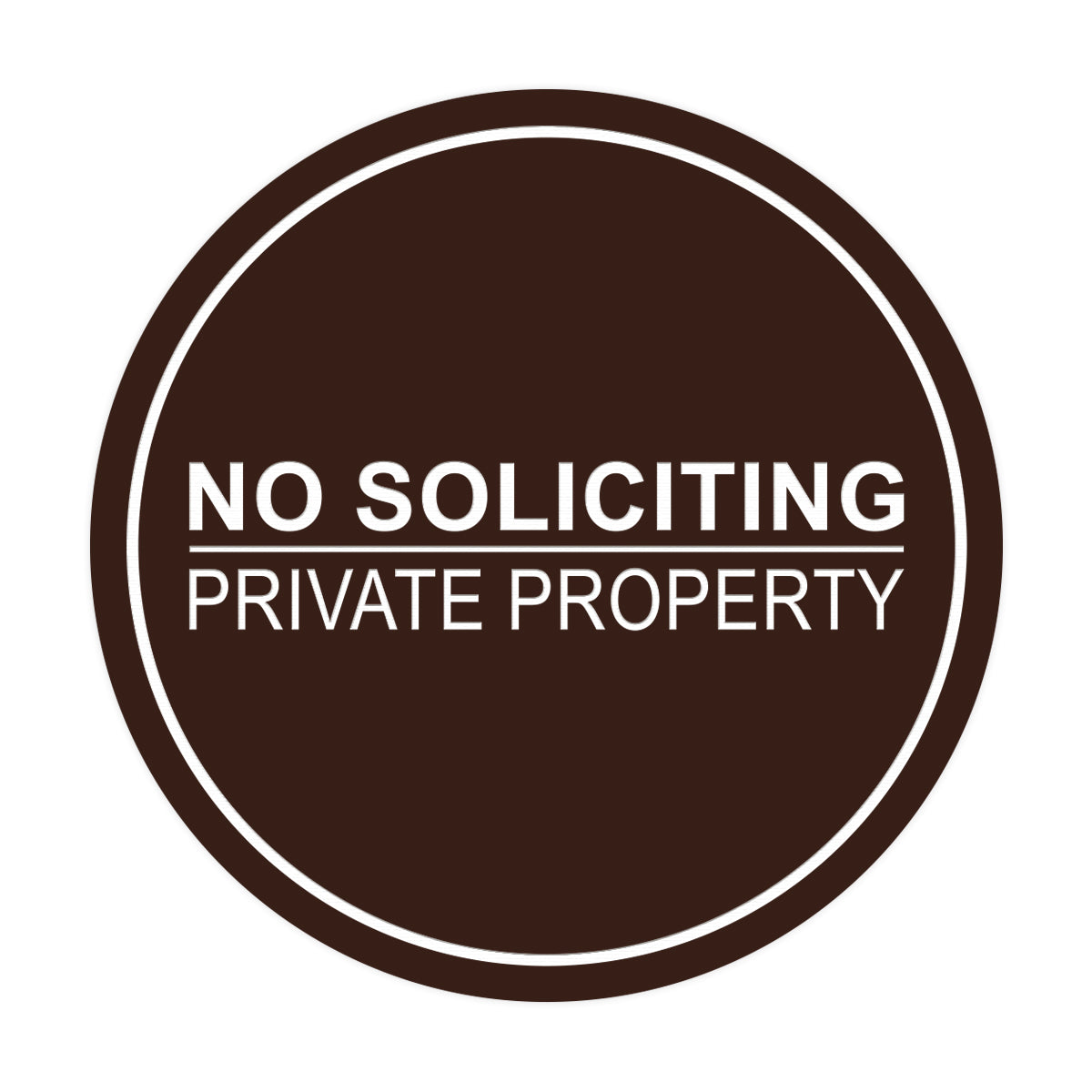 Signs ByLITA Circle No Soliciting Private Property Sign