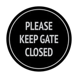 Signs ByLITA Circle Please Keep Gate Closed Sign