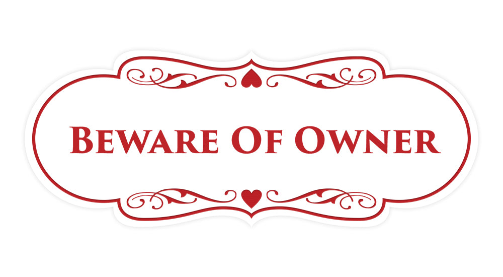 Signs ByLITA Designer Beware of Owner Sign