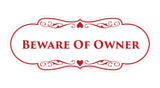 Signs ByLITA Designer Beware of Owner Sign