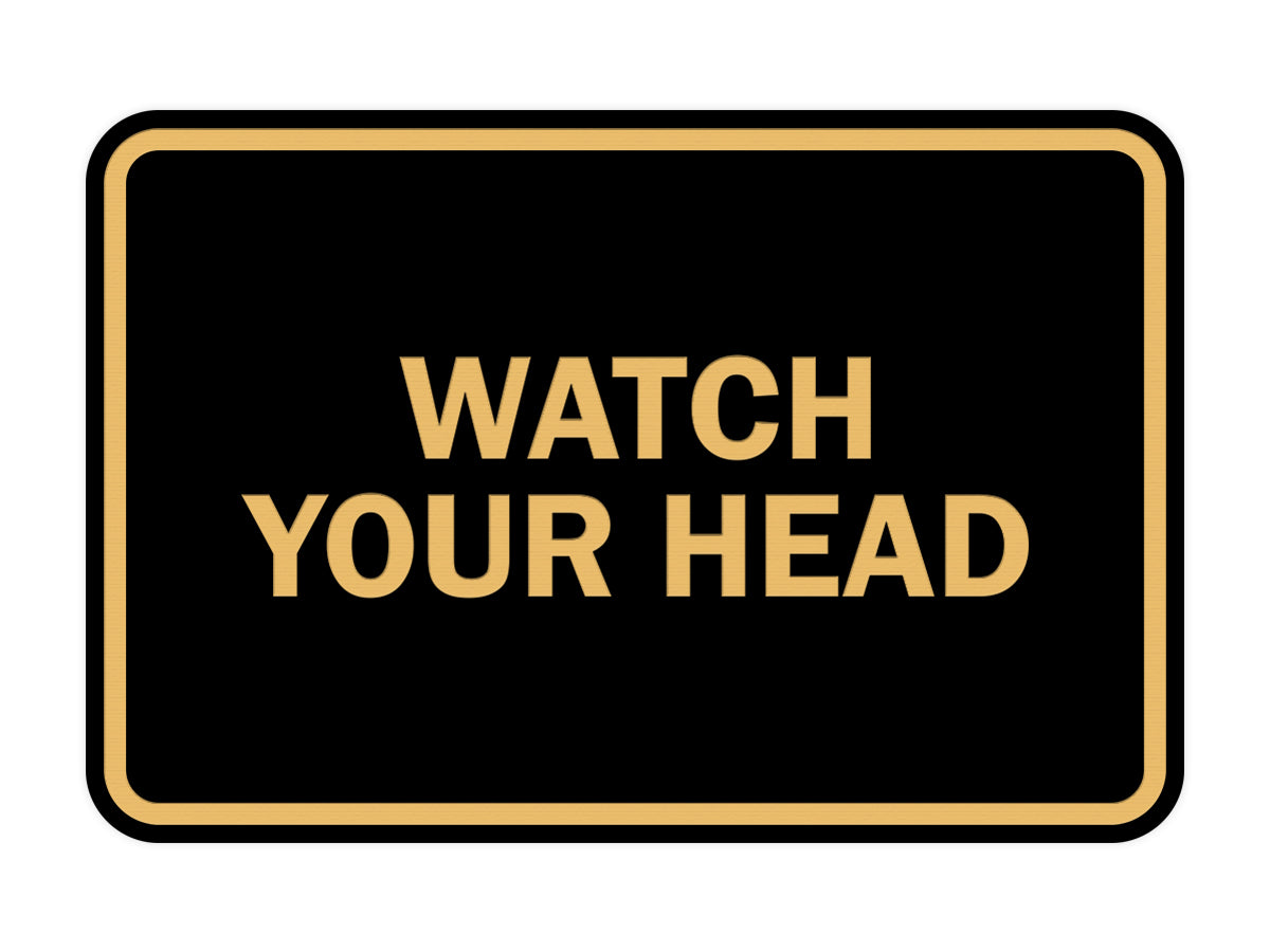 Signs ByLITA Classic Framed Watch Your Head Sign