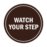 Signs ByLITA Circle Watch Your Step Sign