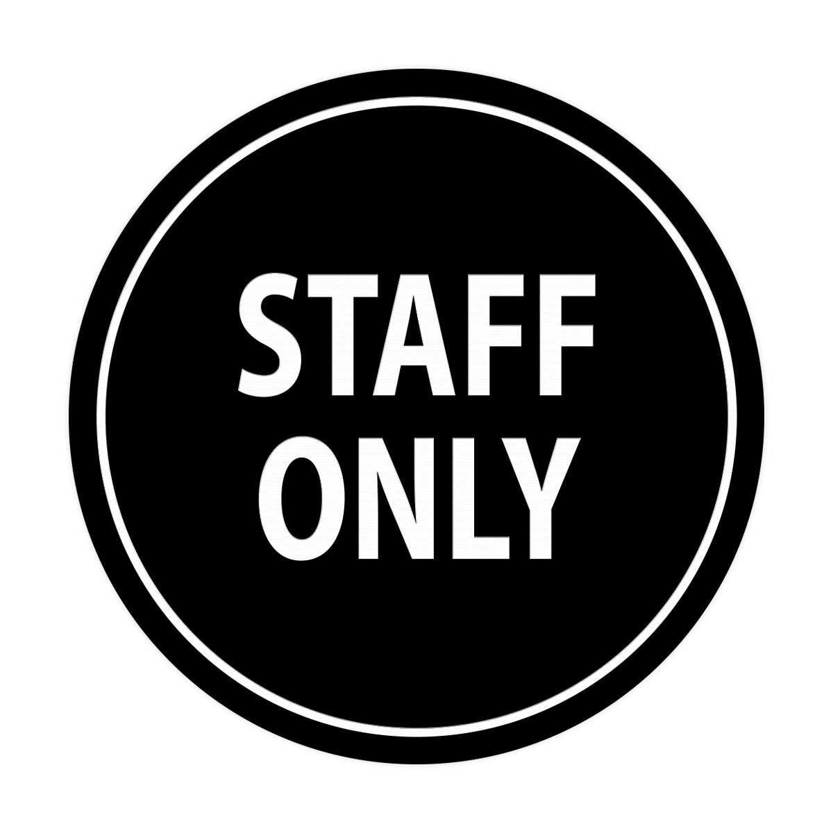Signs ByLITA Circle Staff Only Sign