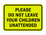 Signs ByLITA Classic Framed Please Do Not Leave Your Children Unattended Sign