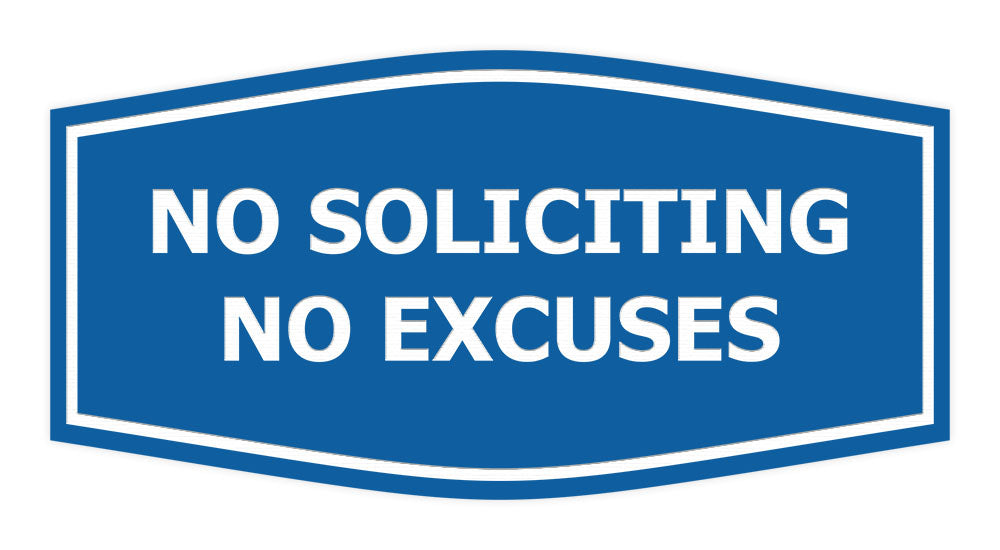 Fancy No Soliciting No Excuses Wall or Door Sign