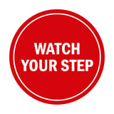 Signs ByLITA Circle Watch Your Step Sign