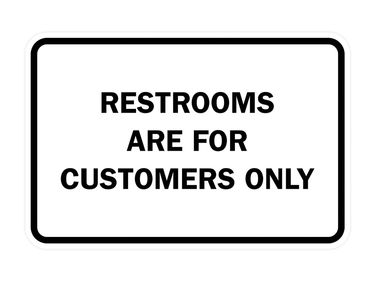 Signs ByLITA Classic Framed Restrooms are for customers only Sign