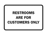 Signs ByLITA Classic Framed Restrooms are for customers only Sign
