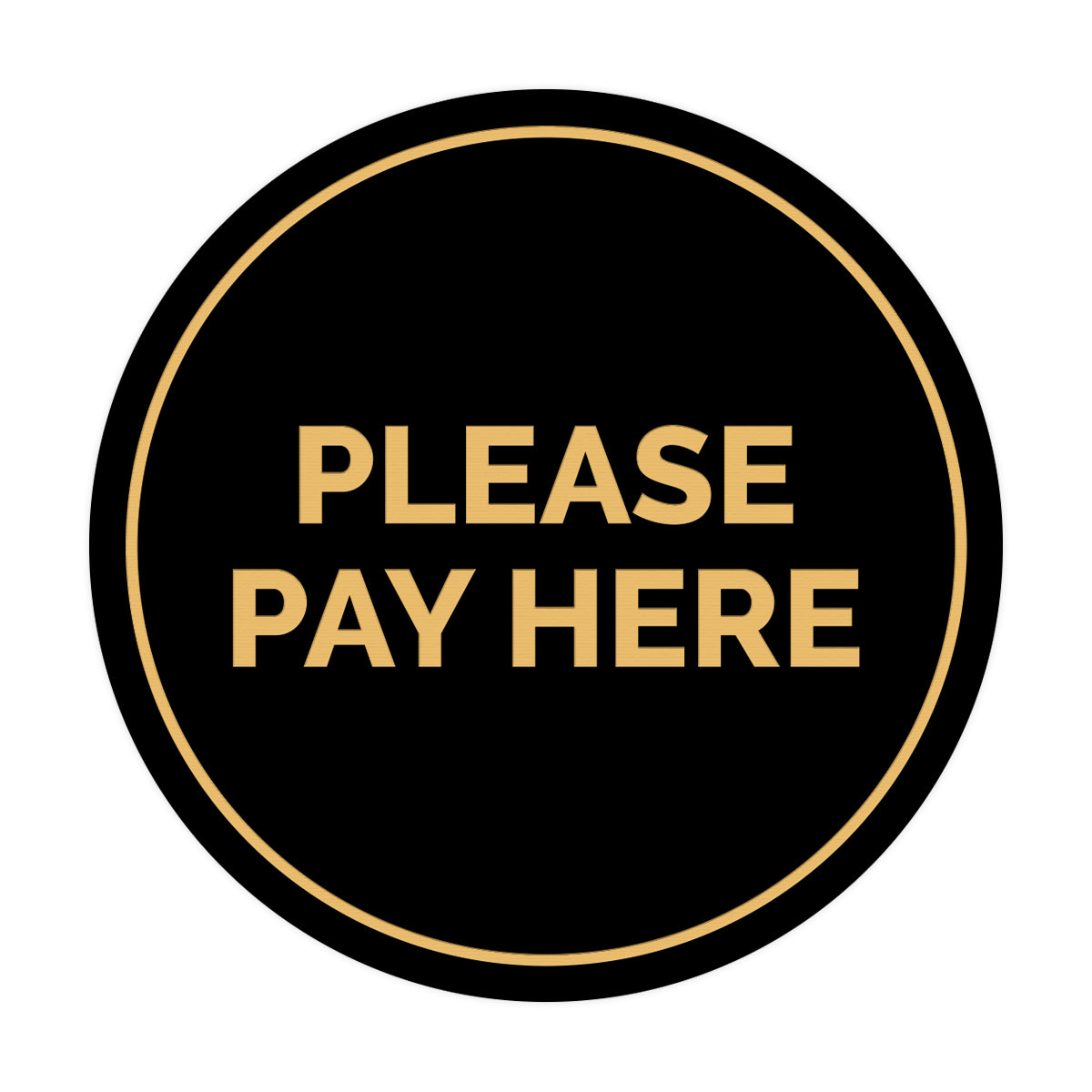 Signs ByLITA Circle Please Pay Here Sign