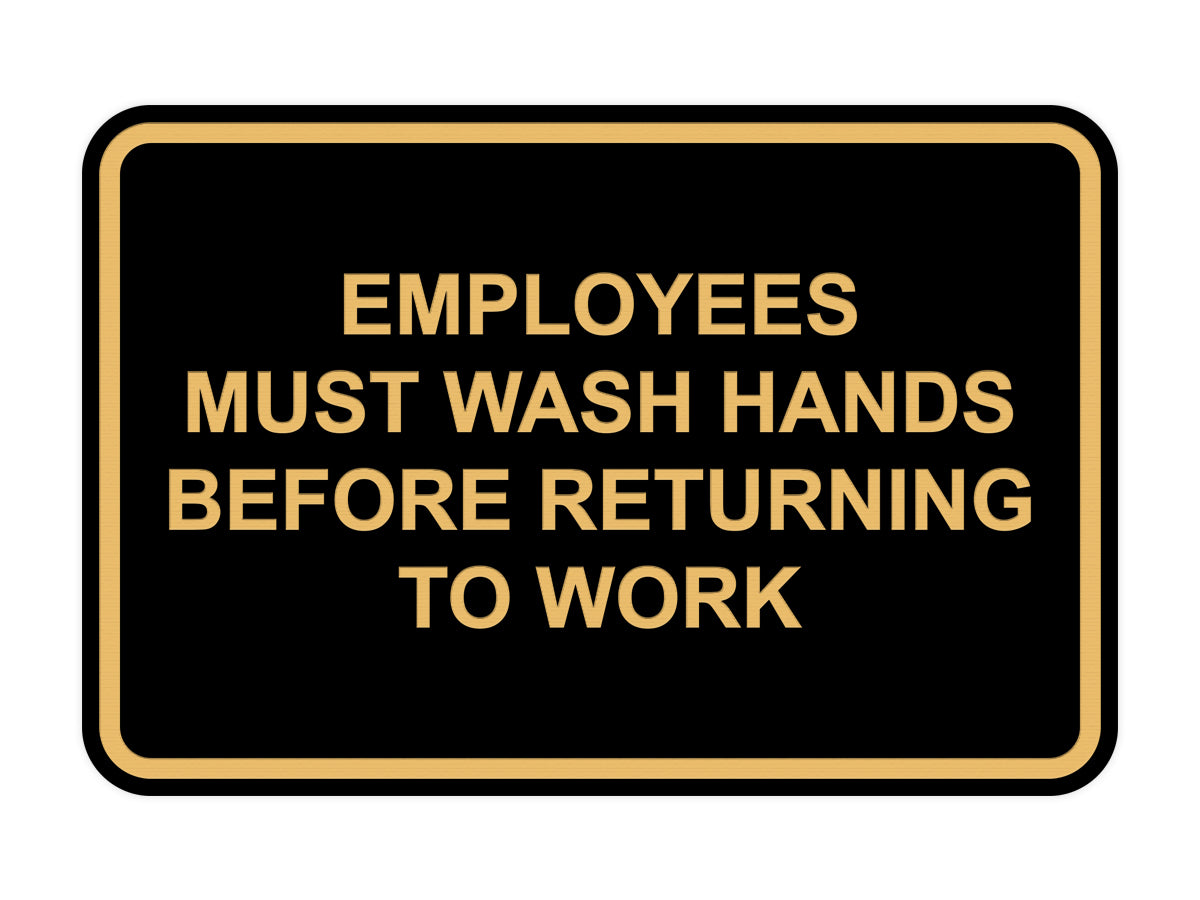 Signs ByLITA Classic Framed Employees Must Wash Hands Before Returning To Work