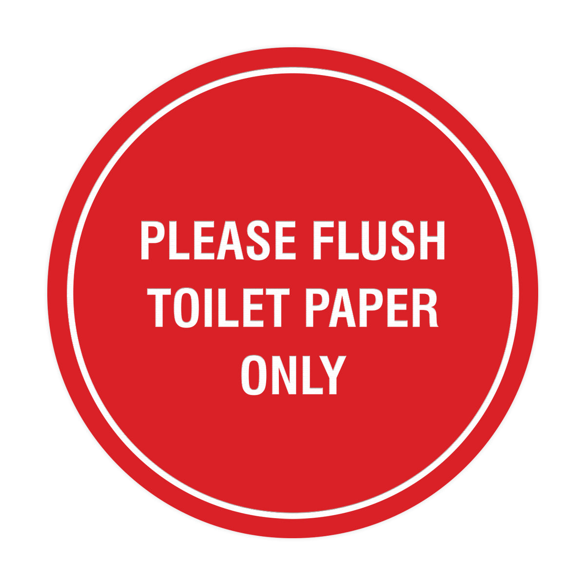 Circle Please Flush Toilet Paper Only Wall or Door Sign