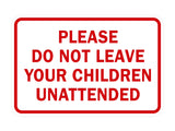 Signs ByLITA Classic Framed Please Do Not Leave Your Children Unattended Sign