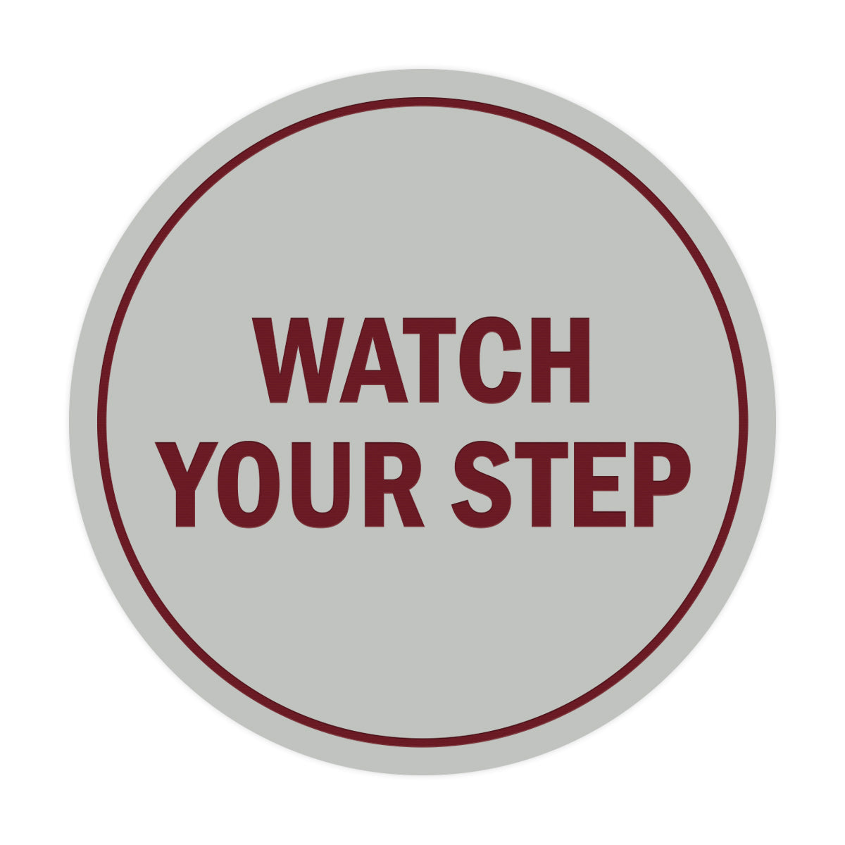 Signs ByLITA Circle Watch Your Step Sign