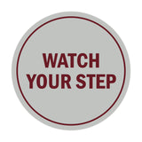 Signs ByLITA Circle Watch Your Step Sign