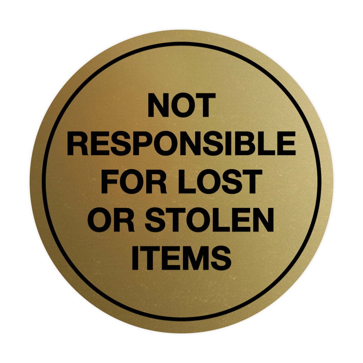 Signs ByLITA Circle Not Responsible For Lost or Stolen Items Sign