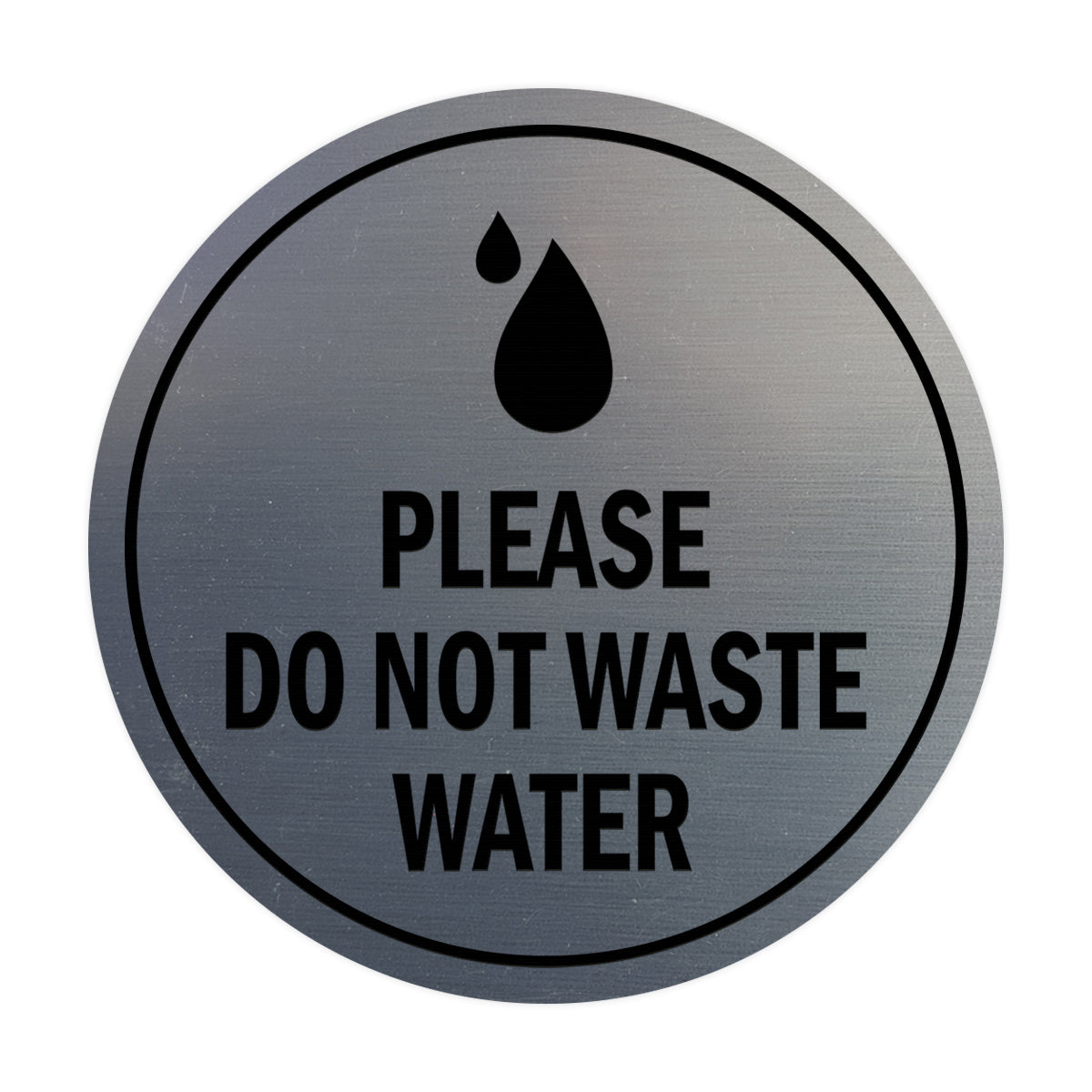 Signs ByLITA Circle Please Do Not Waste Water Sign