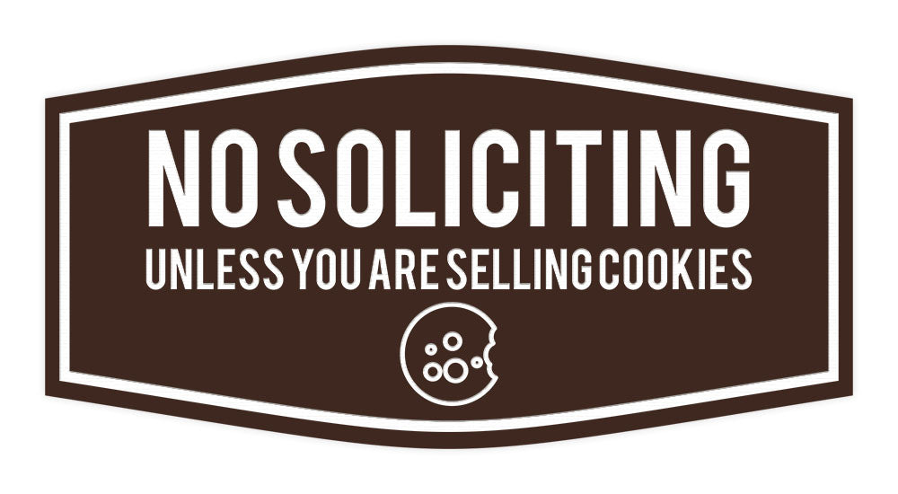 Fancy No Soliciting (Unless You Are Selling Cookies) Wall or Door Sign