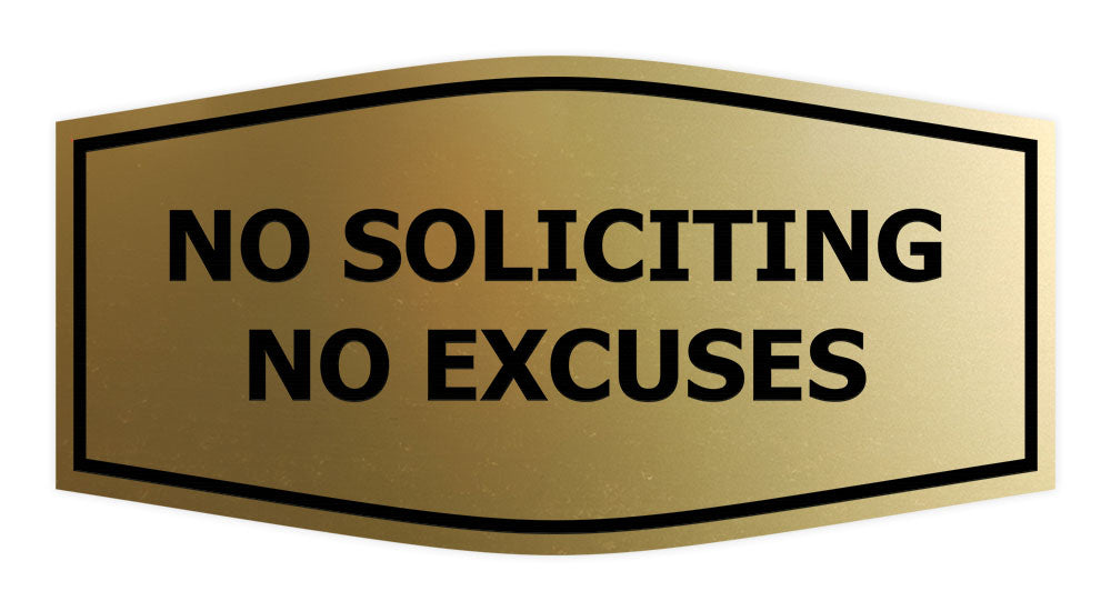 Fancy No Soliciting No Excuses Wall or Door Sign