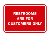 Signs ByLITA Classic Framed Restrooms are for customers only Sign