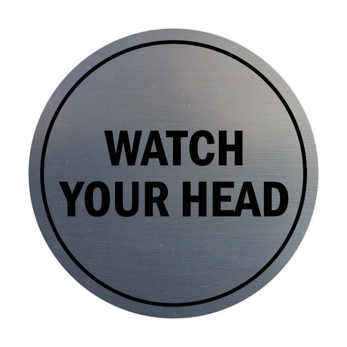 Signs ByLITA Circle Watch Your Head Sign