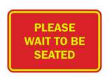 Signs ByLITA Classic Framed Please Wait To Be Seated Sign