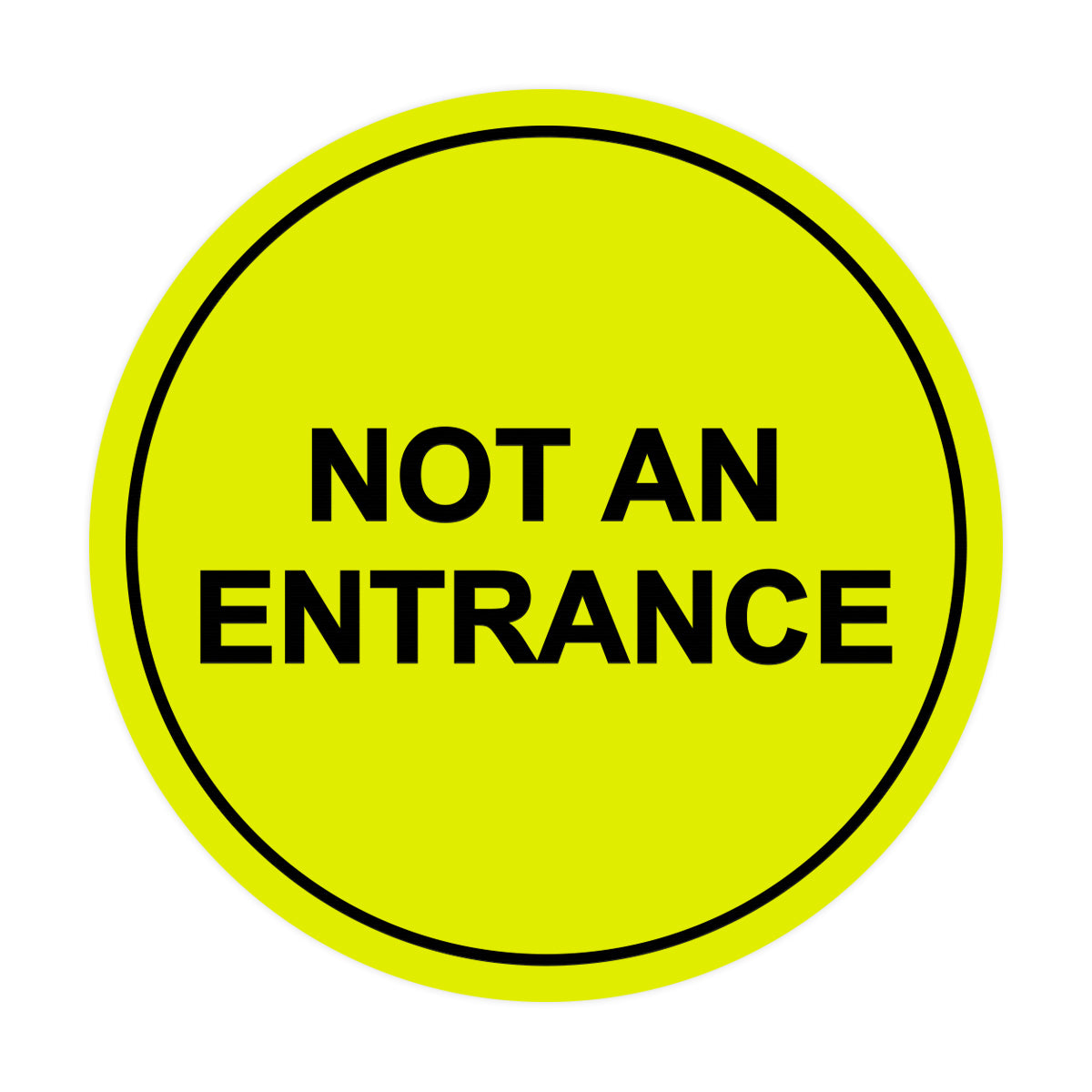 Signs ByLITA Circle Not An Entrance Sign