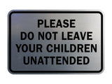 Signs ByLITA Classic Framed Please Do Not Leave Your Children Unattended Sign