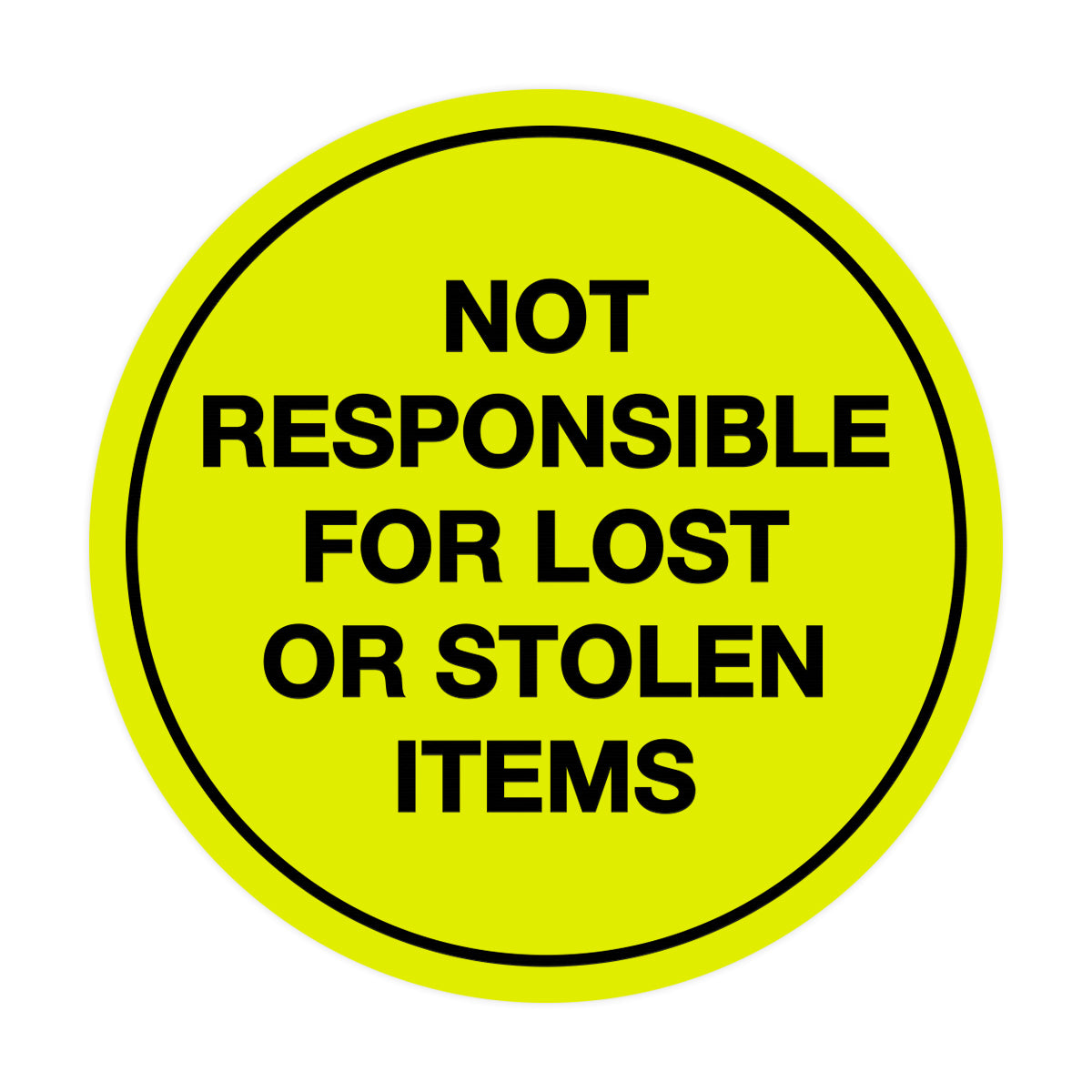 Signs ByLITA Circle Not Responsible For Lost or Stolen Items Sign