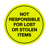 Signs ByLITA Circle Not Responsible For Lost or Stolen Items Sign