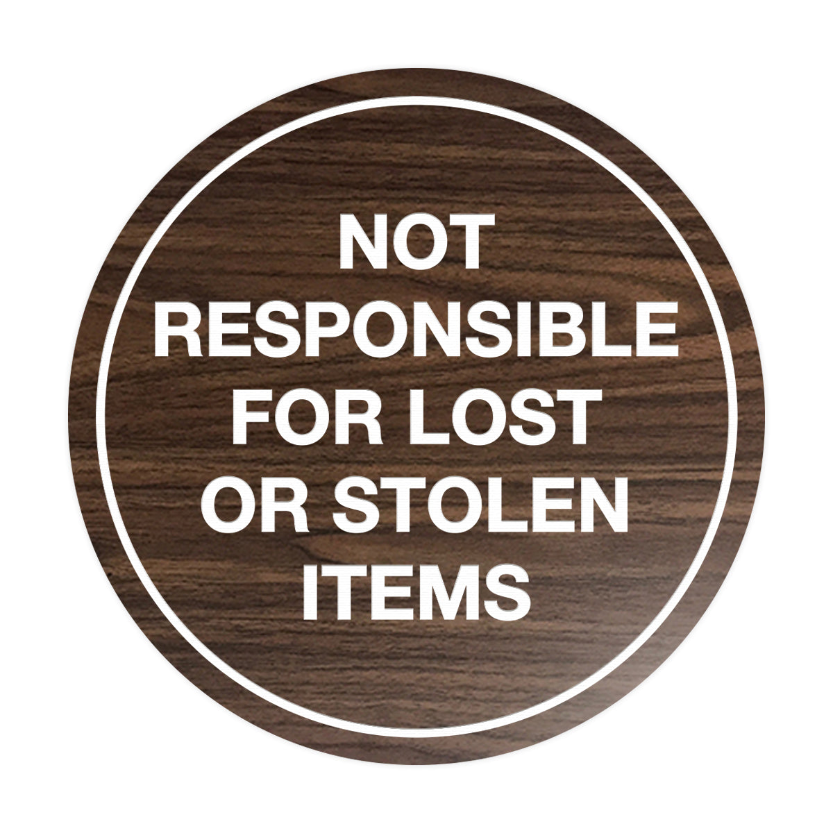 Signs ByLITA Circle Not Responsible For Lost or Stolen Items Sign